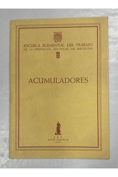 ESCUELA ELEMENTAL DEL TRABAJO: ACUMULADORES.